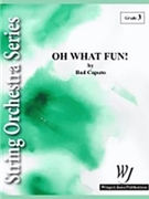 Oh What Fun by Caputo Bud for String Orchestra