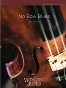 No Bow Blues by Dudley Alex for String Orchestra