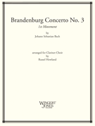 Brandenburg Concerto #3 1st Mvt by Bach Johann Sebastian - Howland Russell S - for Clarinet Choir (#3)
