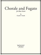 Chorale & Fugato by Smith Claude T for Brass Sextet