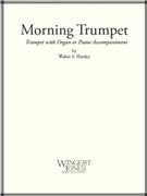 Morning Trumpet The by Hartley Walter for French Horn