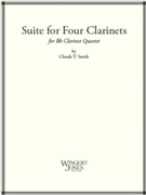 Suite For 4 Clarinets by Smith Claude T for Bb Clarinet Quartet