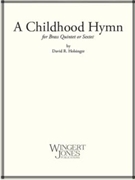 A Childhood Hymn by Holsinger David for 5 Brass
