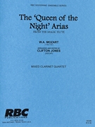 Queen of the Night from the Magic Flute by Mozart Wolfgang Amadeus - Jones Clifton J - for Clarinet Quartet