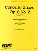 Concerto Grosso Op. 6 No. 2 by Corelli Arcangelo - Jones Clifton J - for Clarinet Octet