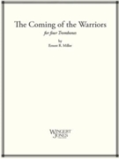 Coming Of The Warrior by Miller Ernst for Trombone Quartet