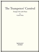Trumpeters' Carnival by Finlay Gordon for Trumpet Trio w/ Piano
