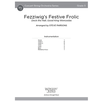 Fezziwig's Festive Frolic (Score) Deck the Hall, Good King Wenceslas