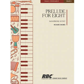 Prelude for Eight by Shores Richard for Saxophone Octet
