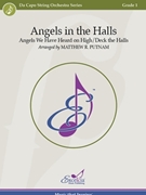 Angels in the Halls Angels We Have Heard On High / Deck the Halls by Traditional - Matthew R. Putnam - for Full Score