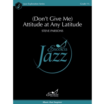 (Don't Give Me) Attitude at Any Latitude