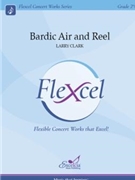 Bardic Air and Reel by Clark Larry for Concert Band