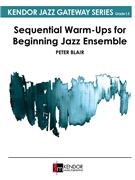 Sequential Warm-Ups for Beginning Jazz Ensemble