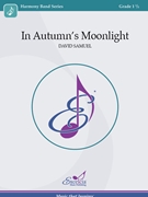 In Autumn's Moonlight by Samuel David for Concert Band