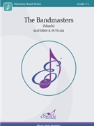 The Bandmasters (March) by Putnam Matthew R for Score