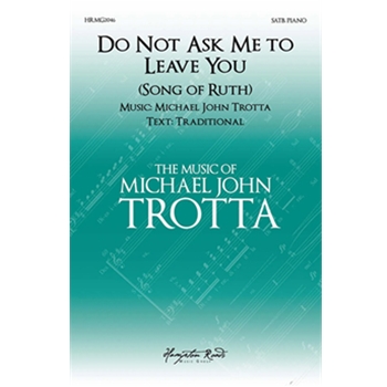 Do Not Ask Me To Leave You
