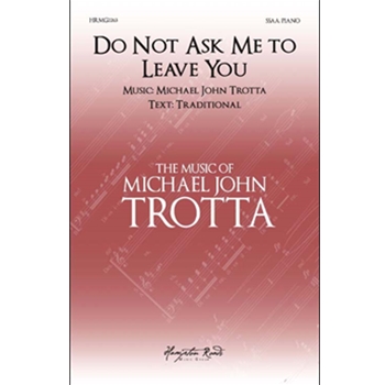 Do Not Ask Me To Leave You