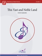 This Vast and Noble Land