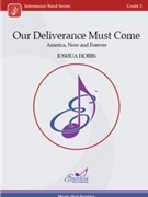 Our Deliverance Must Come (America Now and Forever)