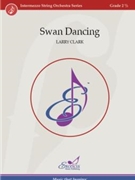Swan Dancing by Clark Larry for String Orchestra