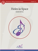 Holes in Space by Revell Mark for String Orchestra
