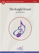 The Knight Errant by Silva Alan Lee for String Orchestra