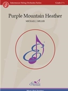 Purple Mountain Heather by Miller Michael J for String Orchestra