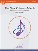 The New Colossus March After Emma Lazarus (1849-1887) by Milford Gene for Concert March