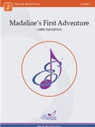 Madaline's First Adventure by Thompson Chris for Concert Band