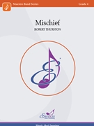 Mischief by Thurston Robert for Concert Band