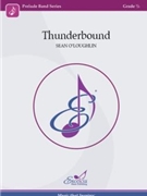 Thunderbound by O'Loughlin Sean for Concert Band