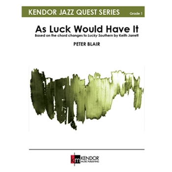 As Luck Would Have It Based on the chord changes to Lucky Southern by Keith Jarrett