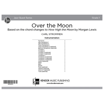 Over the Moon (Score) Based on the chord changes to How High the Moon by Morgan Lewis