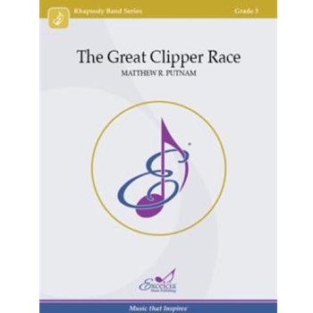 The Great Clipper Race by Putnam Matthew R for Full Score