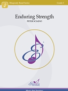 Enduring Strength by Sciaino Peter for Concert Band