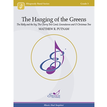The Hanging of the Greens The Holly and the Ivy, The Cherry Tree Carol, Greensleeves and O Christmas Tree