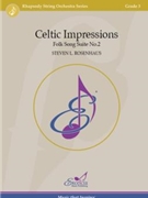 Celtic Impressions Folk Song Suite No. 2 by Rosenhaus Steven L for Score