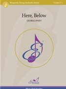 Here Below by Sweet George for Score