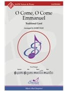 O Come O Come Emmanuel by Traditional - Ray Jamey - for SATB