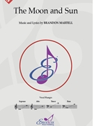 Moon and the Sun by Martell Brandon for SATB and Piano