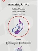 Amazing Grace by Traditional American - Ray Jamey - for SATB