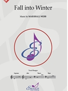 Fall Into Winter by Webb Marshall for SATB and Piano