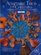 Adaptable Trios for Christmas 27 Trios for Any String Instruments