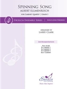 Spinning Song for Clarinet Quartet by Ellmenreich Albert - Clark Larry - for Clarinet ClarinetClarinetBass Clarinet