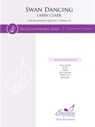 Swan Dancing for Woodwind Quintet by Clark Larry for 5 Woodwind