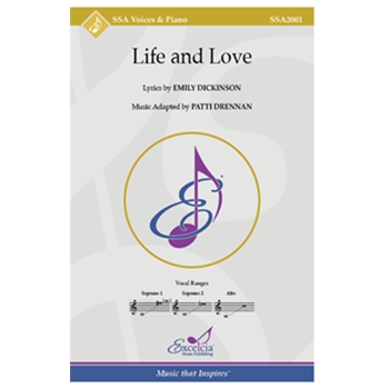 Life and Love - Three Settings of Emily Dickinson by Drennan Patti - Drennan Patti - Dickinson Emily for SSA and Piano