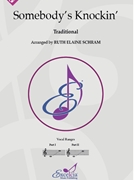 Somebody's Knockin' by Traditional - Schram Ruth Elaine - for 2-Part and Piano