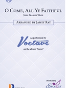 O Come All Ye Faithful by Wade John Francis - Ray Jamey - for SATB a cappella