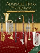 Adaptable Trios for Christmas  27 Trios for Any Wind and Percussion Instruments