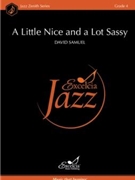 A Little Nice and a Lot Sassy by Samuel David for Jazz Ensemble